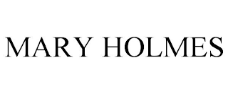 MARY HOLMES