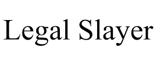 LEGAL SLAYER