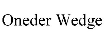 ONEDER WEDGE