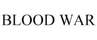BLOOD WAR
