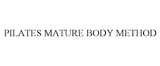 PILATES MATURE BODY METHOD