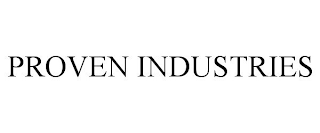 PROVEN INDUSTRIES