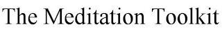 THE MEDITATION TOOLKIT