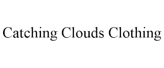CATCHING CLOUDS CLOTHING