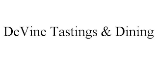 DEVINE TASTINGS & DINING