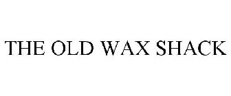 THE OLD WAX SHACK