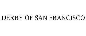 DERBY OF SAN FRANCISCO