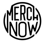 MERCH NOW
