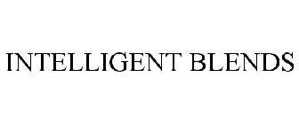 INTELLIGENT BLENDS