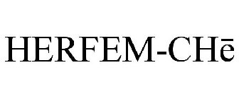 HERFEM-CHE