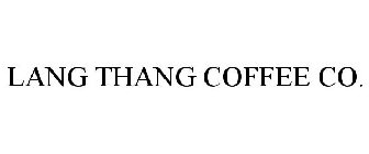 LANG THANG COFFEE CO.