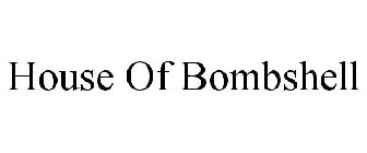 HOUSE OF BOMBSHELL