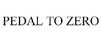 PEDAL TO ZERO