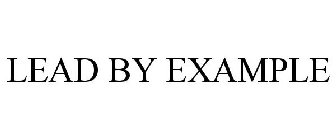 LEAD BY EXAMPLE