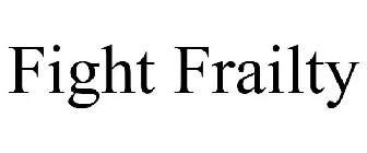 FIGHT FRAILTY