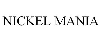 NICKEL MANIA