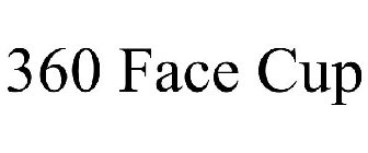 360 FACE CUP