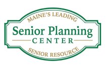 SENIOR PLANNING CENTER MAINE'S LEADING SENIOR RESOURCE