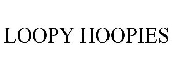 LOOPY HOOPIES