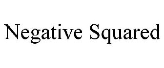 NEGATIVE SQUARED