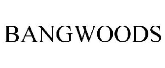 BANGWOODS