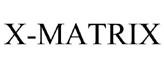 X-MATRIX