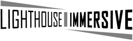 LIGHTHOUSE IMMERSIVE