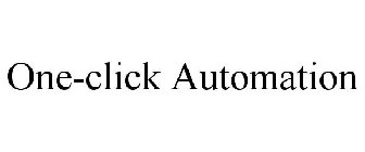 ONE-CLICK AUTOMATION