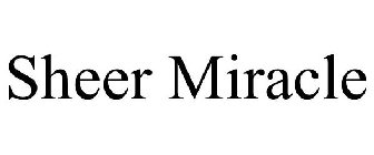 SHEER MIRACLE