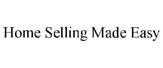 HOME SELLING MADE EASY