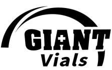 GIANT VIALS