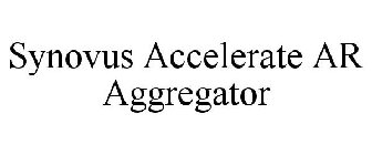 SYNOVUS ACCELERATE AR AGGREGATOR