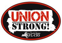 UNION STRONG! NEW YORK STATE AFL-CIO