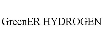 GREENER HYDROGEN