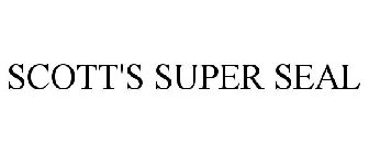 SCOTT'S SUPER SEAL