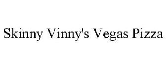 SKINNY VINNY'S VEGAS PIZZA