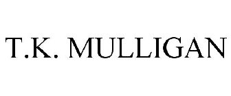 T.K. MULLIGAN