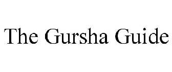 THE GURSHA GUIDE