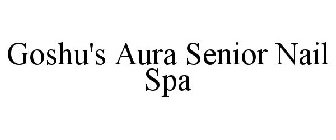 GOSHU'S AURA SENIOR NAIL SPA