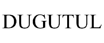 DUGUTUL