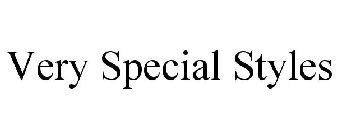 VERY SPECIAL STYLES