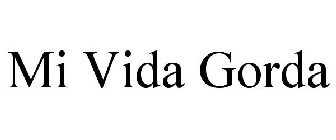 MI VIDA GORDA