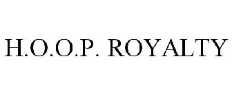 H.O.O.P. ROYALTY