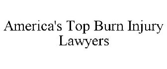 AMERICA'S TOP BURN INJURY LAWYERS
