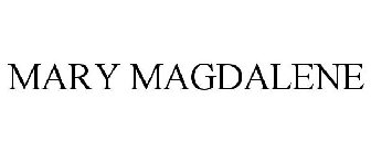 MARY MAGDALENE
