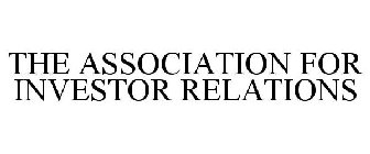 THE ASSOCIATION FOR INVESTOR RELATIONS