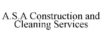 A.S.A CONSTRUCTION AND CLEANING SERVICES