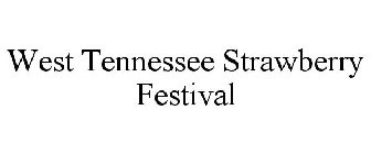 WEST TENNESSEE STRAWBERRY FESTIVAL