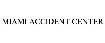 MIAMI ACCIDENT CENTER