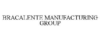 BRACALENTE MANUFACTURING GROUP